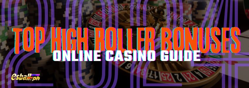 2024 Top Online Casino High Roller Bonuses Guide 2024 Top Online Casino High Roller Bonuses Guide