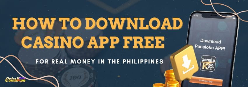 How to Download Casino App Free Philippines Real Money How to Download Casino App Free Philippines Real Money