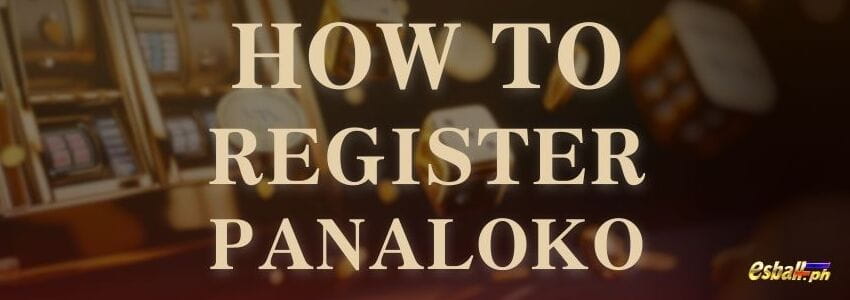 How To Register Panaloko: A Step-By-Step Guide How To Register Panaloko: A Step-By-Step Guide