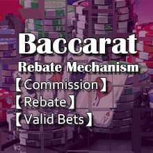 Mekanismo ng Rebate sa Baccarat: Komisyon, Rebate at Wastong Taya Mekanismo ng Rebate sa Baccarat: Komisyon, Rebate at Wastong Taya