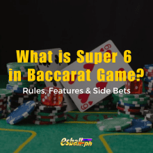 Ano ang Super 6 sa Baccarat Game? Mga Panuntunan, Mga Tampok at Mga Side Bet Ano ang Super 6 sa Baccarat Game? Mga Panuntunan, Mga Tampok at Mga Side Bet