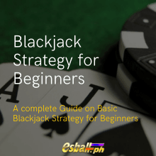 Pangunahing Istratehiya ng Blackjack para sa Mga Nagsisimula Pangunahing Istratehiya ng Blackjack para sa Mga Nagsisimula