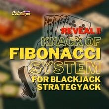 Ibunyag! Knack ng Fibonacci System para sa Blackjack Strategy Ibunyag! Knack ng Fibonacci System para sa Blackjack Strategy