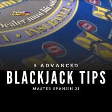 5Advanced Blackjack Tips para Makabisado ang Spanish Blackjack 5Advanced Blackjack Tips para Makabisado ang Spanish Blackjack
