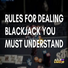 Rules For Dealing Blackjack na dapat mong Intindihin Rules For Dealing Blackjack na dapat mong Intindihin