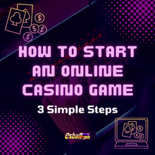 How to Start an Online Casino Game in 3 Simple Steps? How to Start an Online Casino Game in 3 Simple Steps?