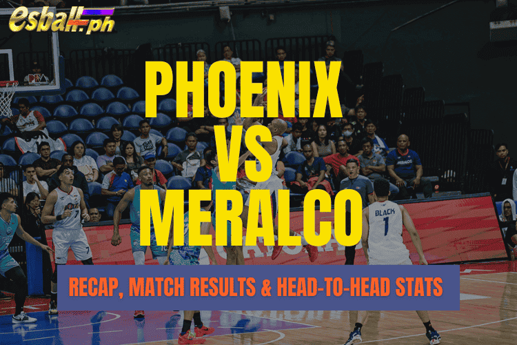 Phoenix vs Meralco Recap, Resulta ng Pagtutugma at Head-to-Head Stats